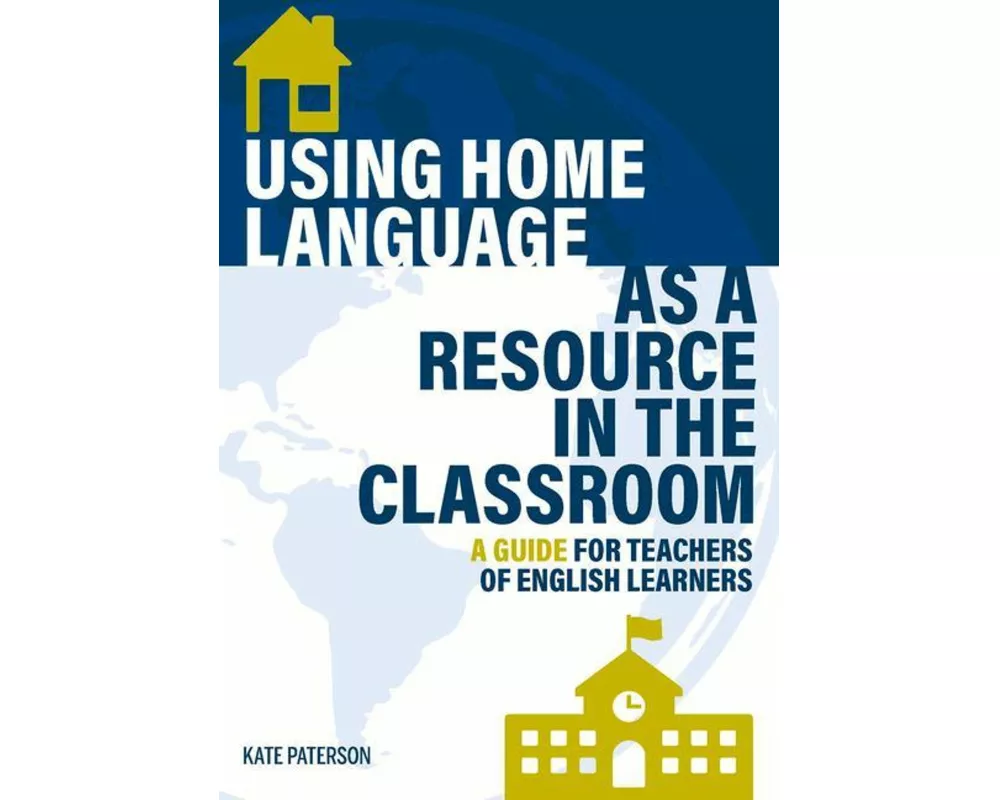 Using Home Language as a Resource in the Classroom