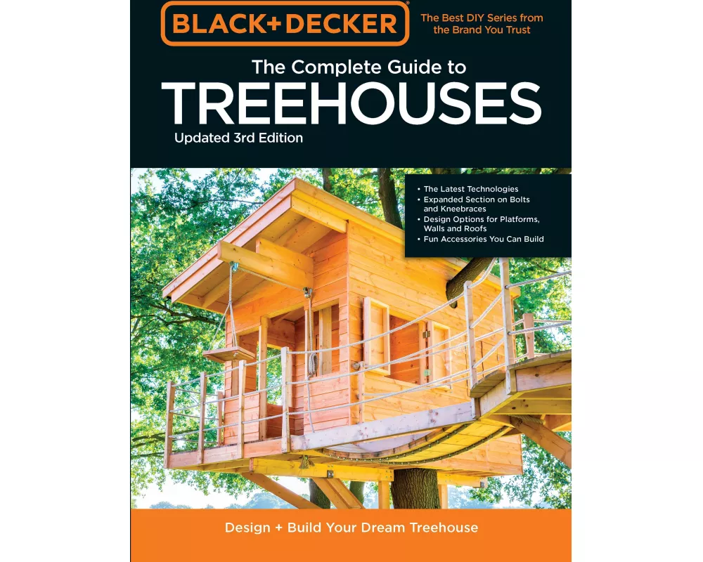 Black & Decker the Complete Photo Guide to Treehouses 3rd Edition