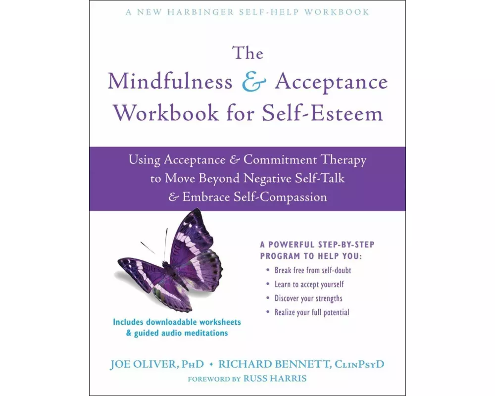 The Mindfulness and Acceptance Workbook for Self-Esteem