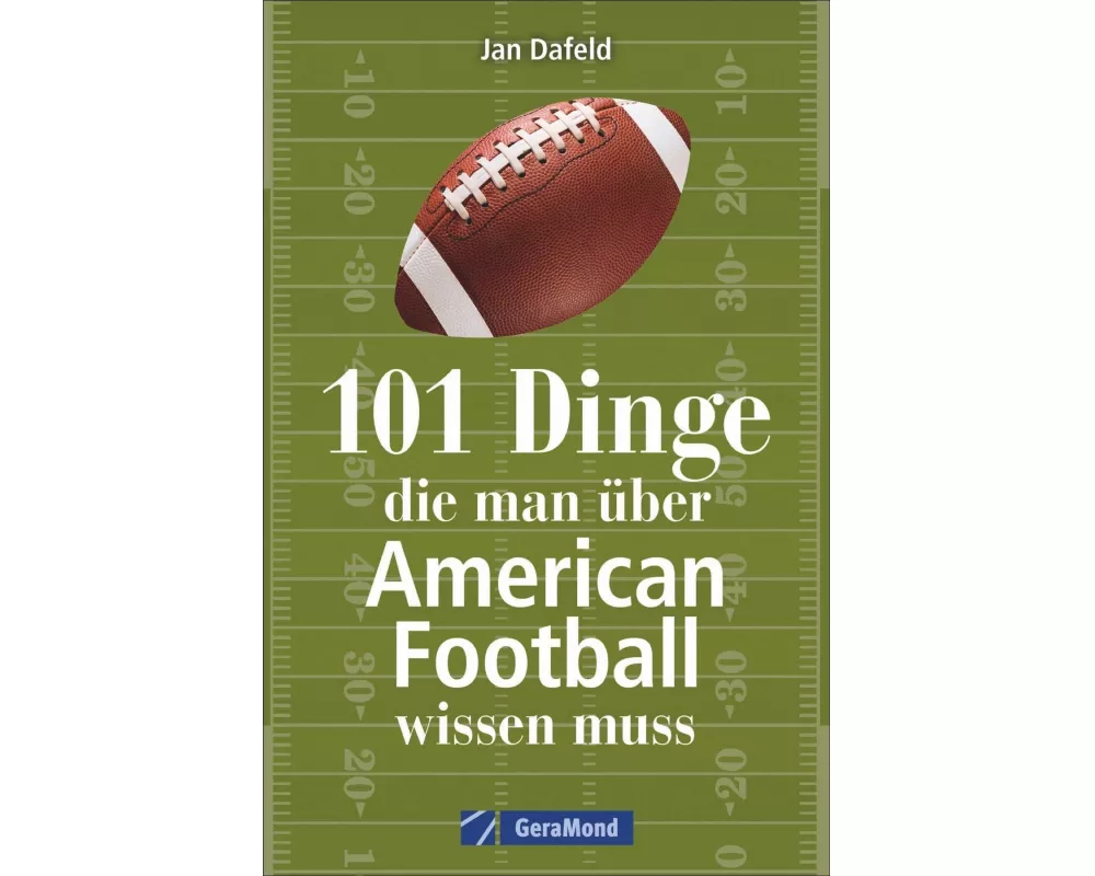 101 Dinge, die man über American Football wissen muss