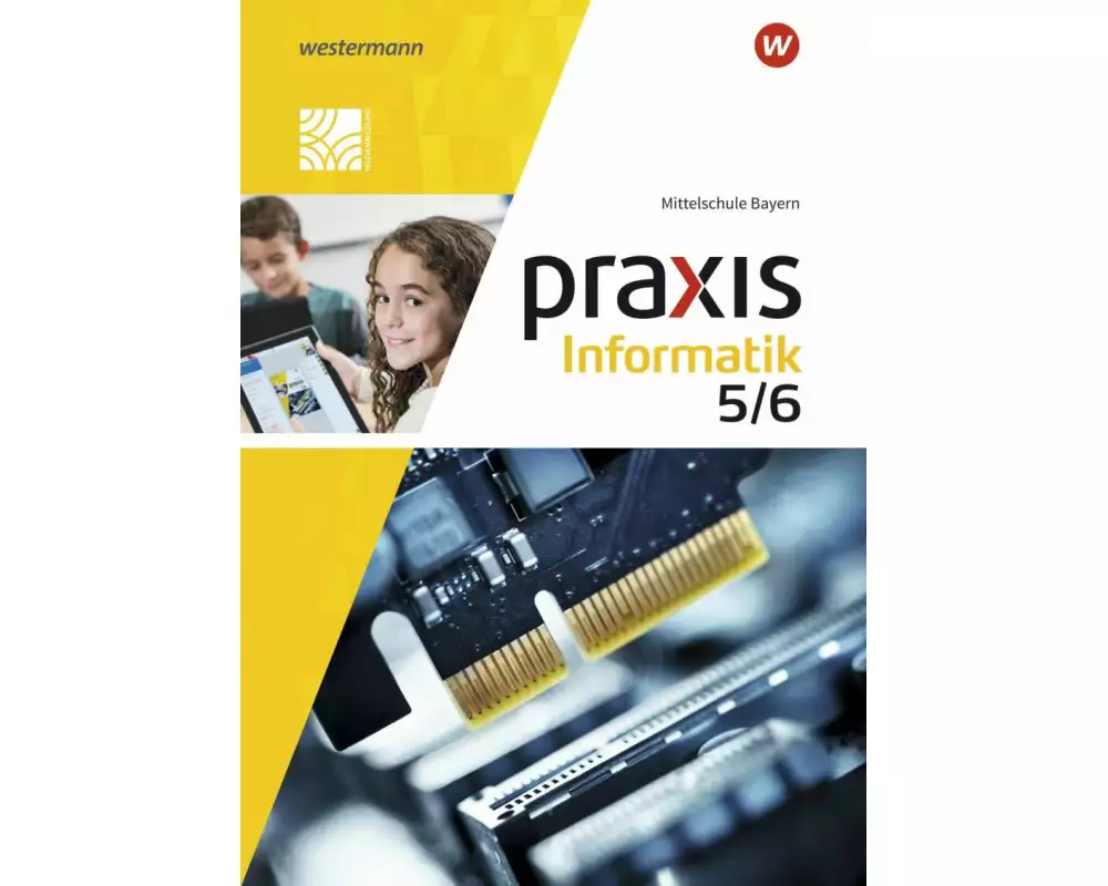 Praxis Informatik - Ausgabe 2020 für Mittelschulen in Bayern