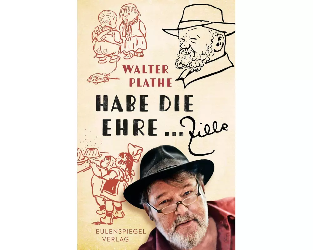 Habe die Ehre ... Zille