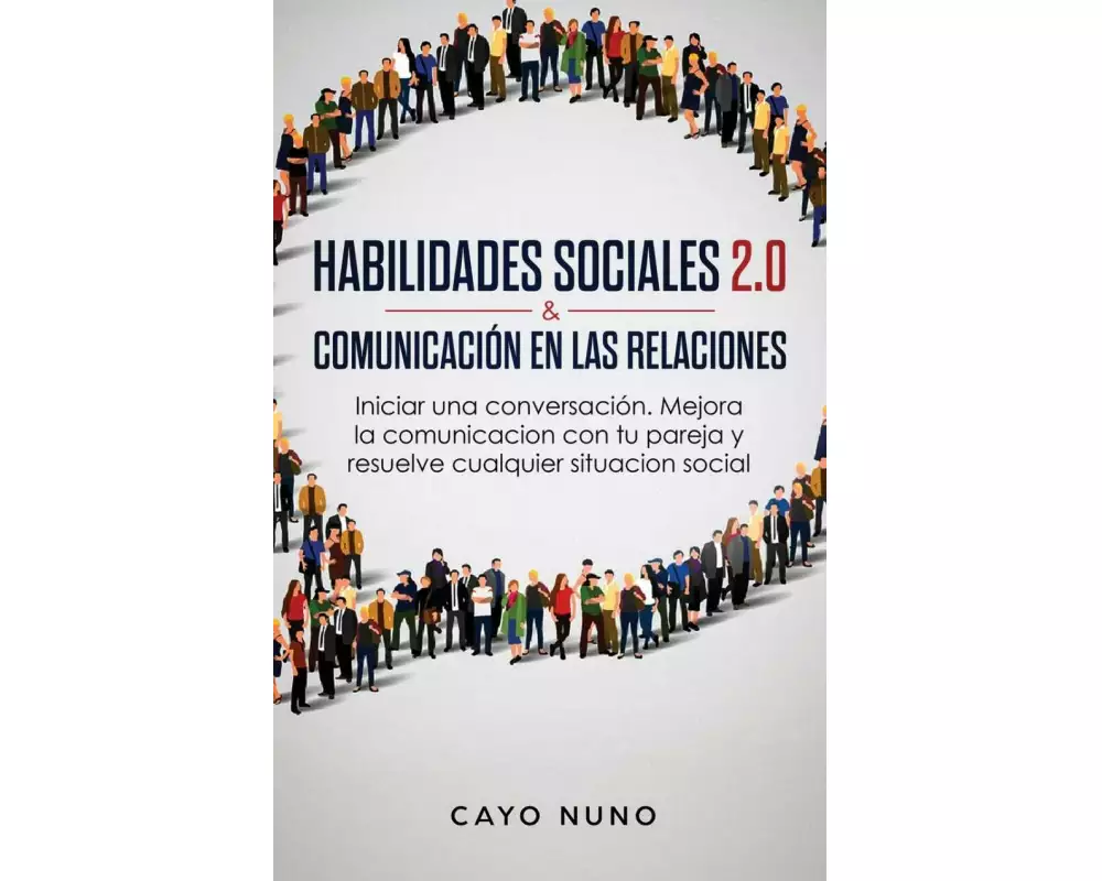 Habilidades Sociales 2.0 & ComunicaciÓn En Las Relaciones