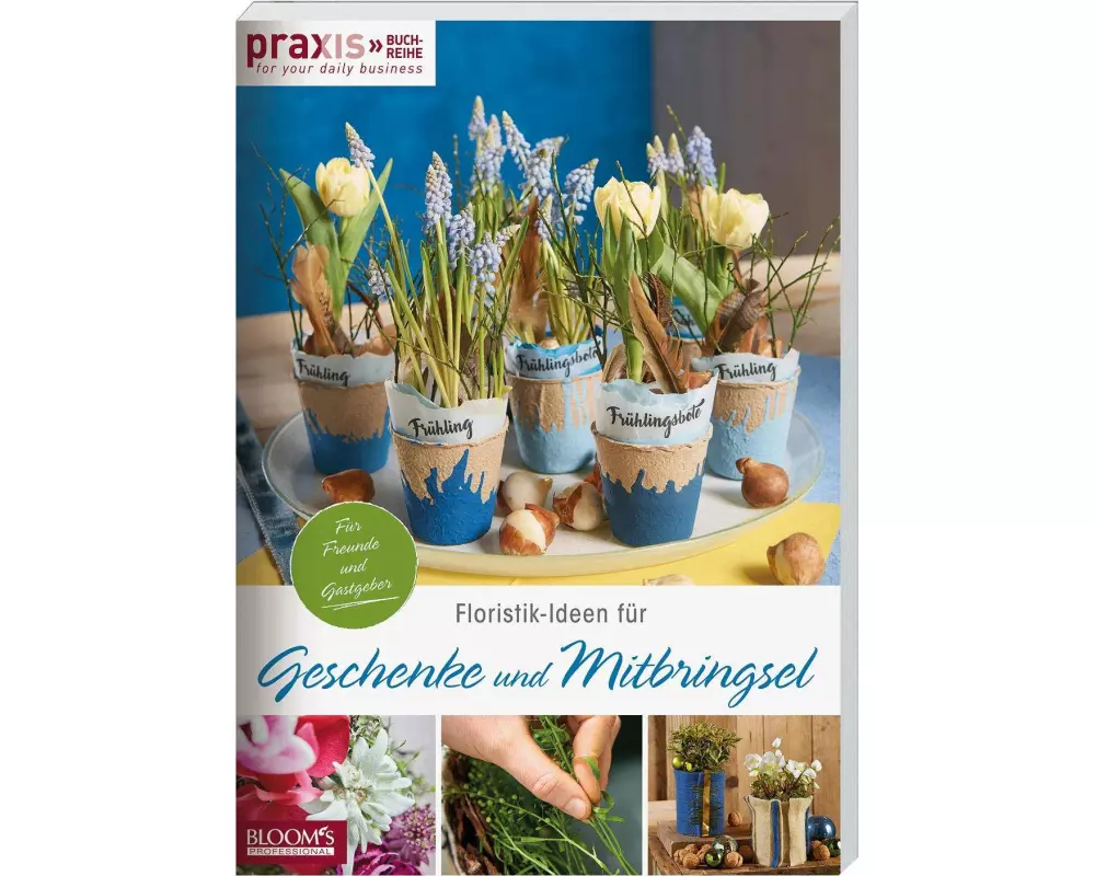 Floristik-Ideen für Geschenke und Mitbringsel