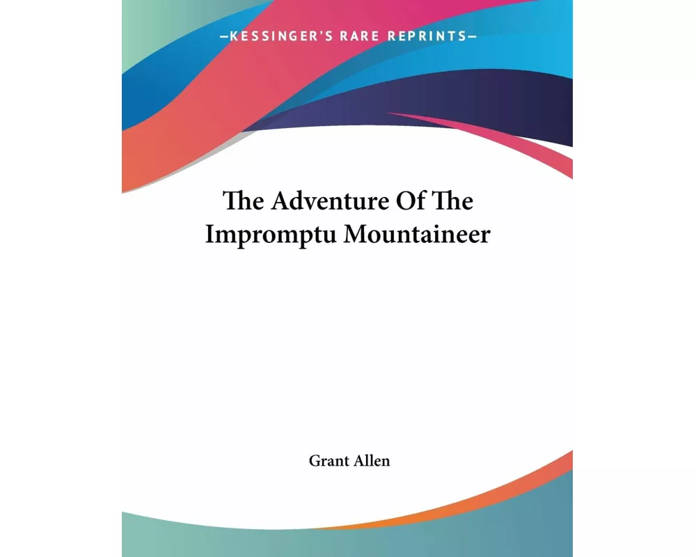 The Adventure Of The Impromptu Mountaineer