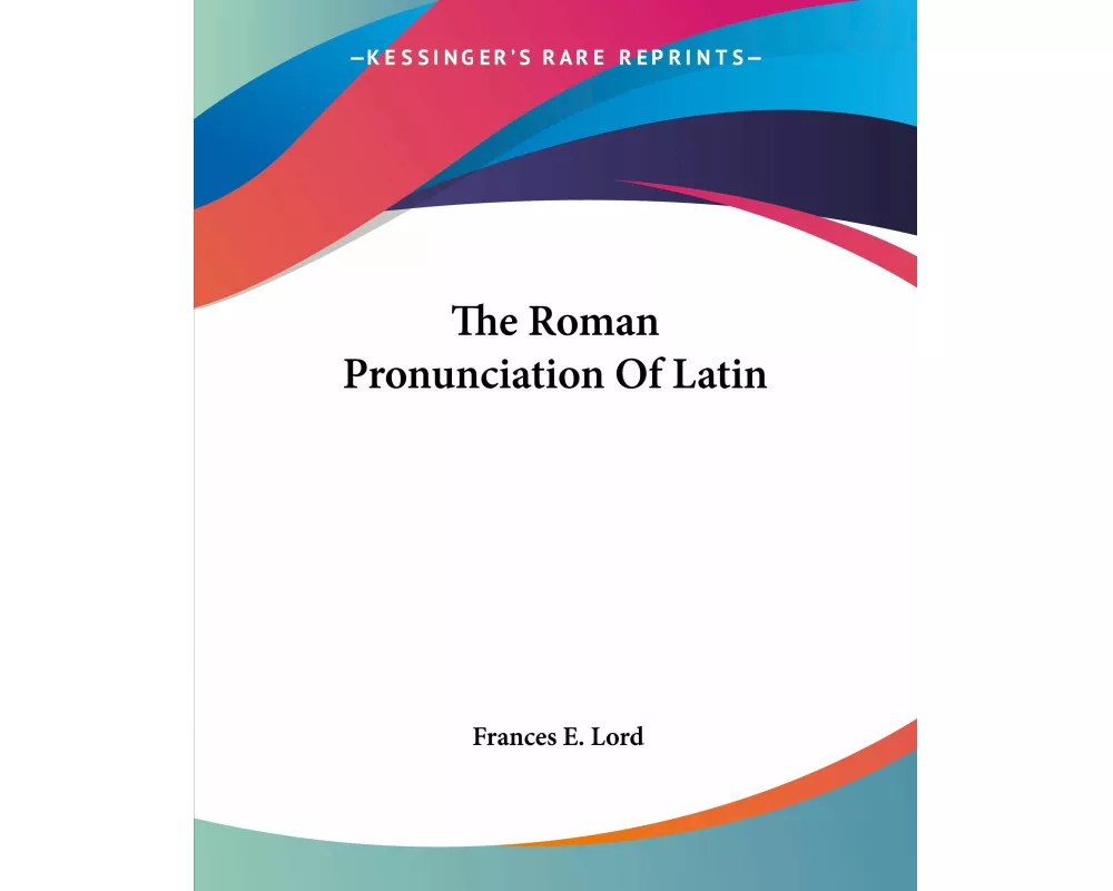 The Roman Pronunciation Of Latin