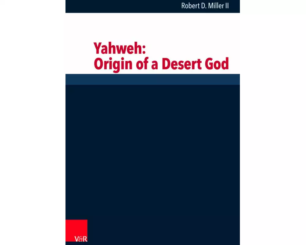 Yahweh: Origin of a Desert God
