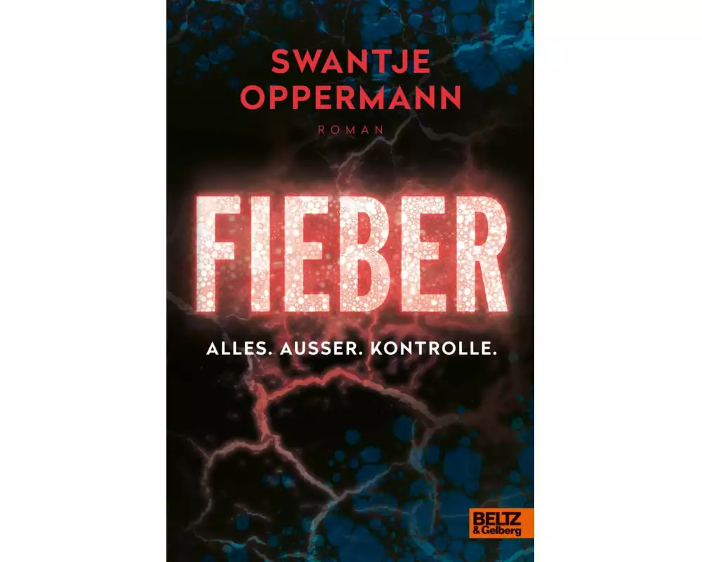 Fieber! Alles. Außer. Kontrolle
