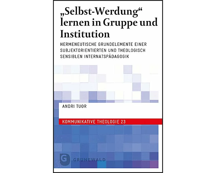 "Selbst-Werdung" lernen in Gruppe und Institution