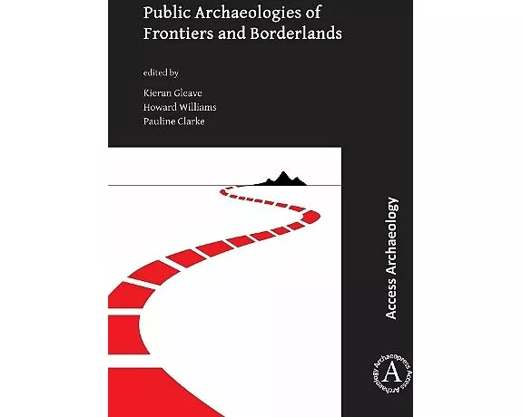Public Archaeologies of Frontiers and Borderlands