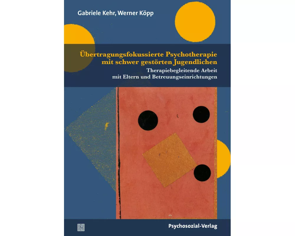 Übertragungsfokussierte Psychotherapie mit schwer gestörten Jugendlichen