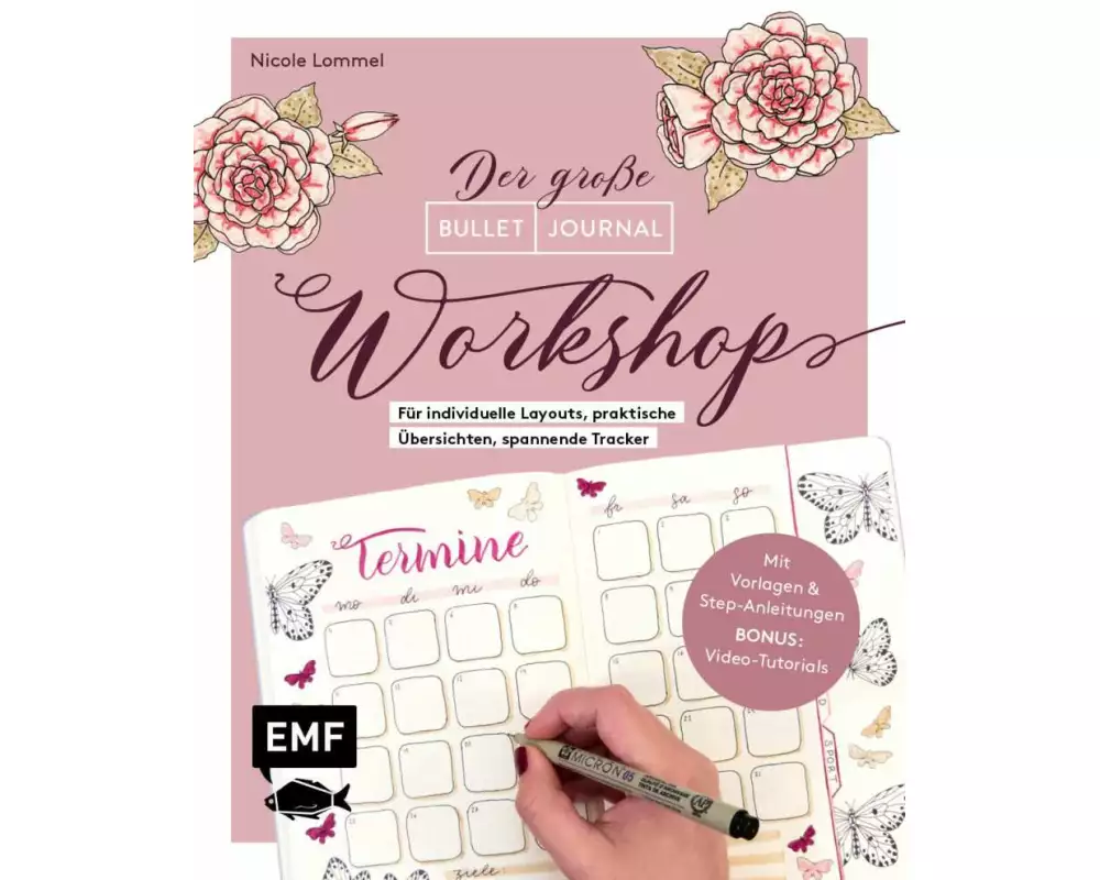 Bullet Journal – Der große Workshop vom YouTube-Star Ladies Lounge: Bewusster leben, kreative Auszeiten planen, Träume verwirklichen und Ziele erreich