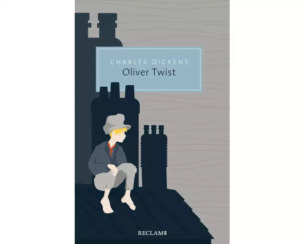 Oliver Twist oder Der Werdegang eines Jungen aus dem Armenhaus