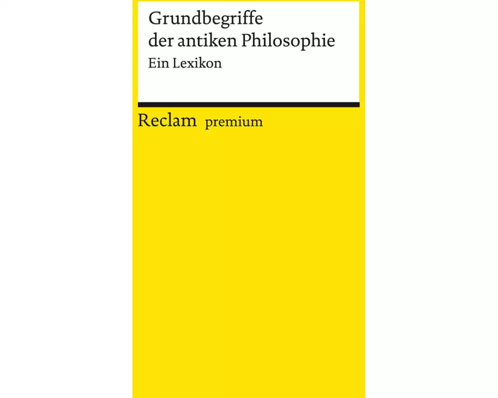 Grundbegriffe der antiken Philosophie