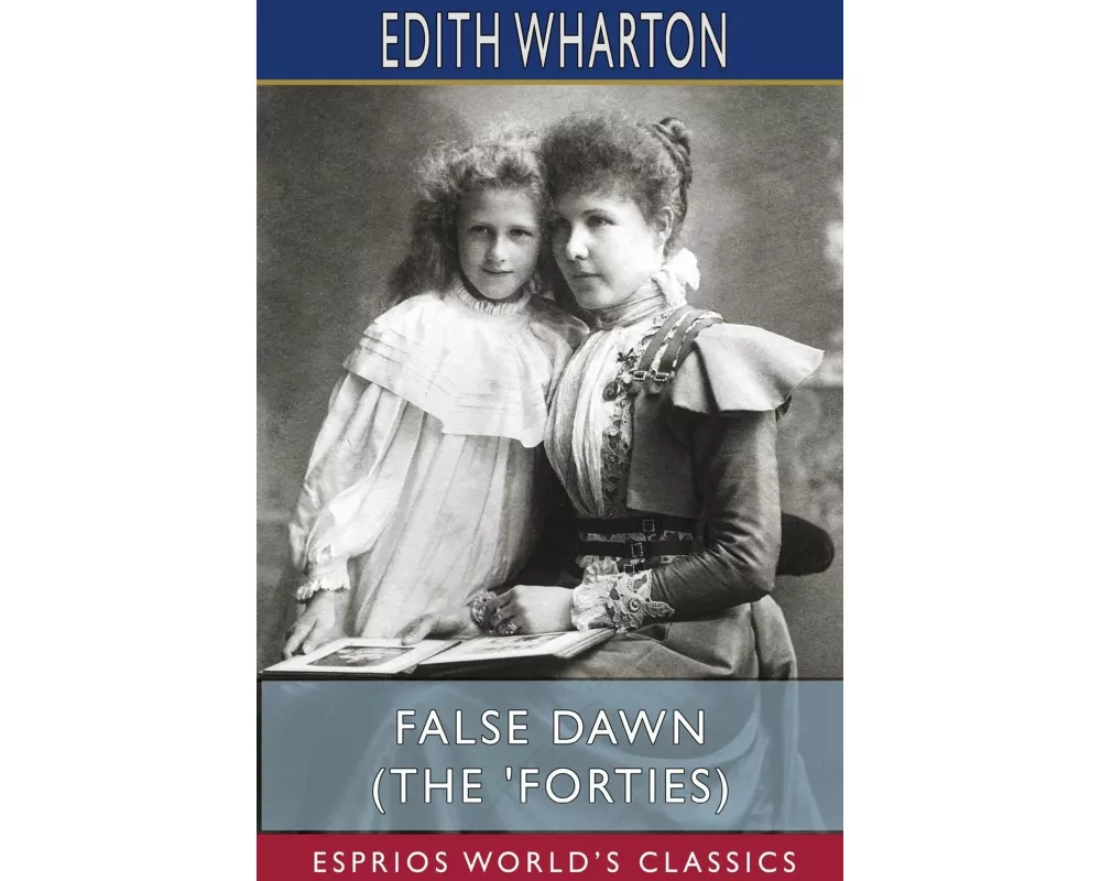 False Dawn (The 'Forties) (Esprios Classics)