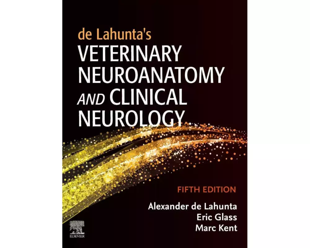de Lahunta's Veterinary Neuroanatomy and Clinical Neurology