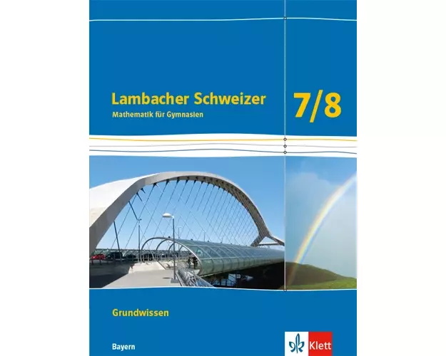 Lambacher Schweizer Mathematik Grundwissen 7/8. Schülerheft zum Nachschlagen Klassen 7/8. Ausgabe Bayern