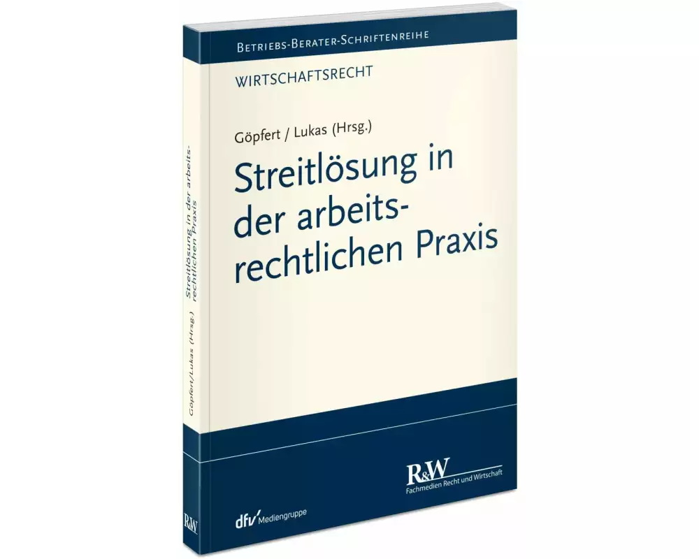 Streitlösung in der arbeitsrechtlichen Praxis