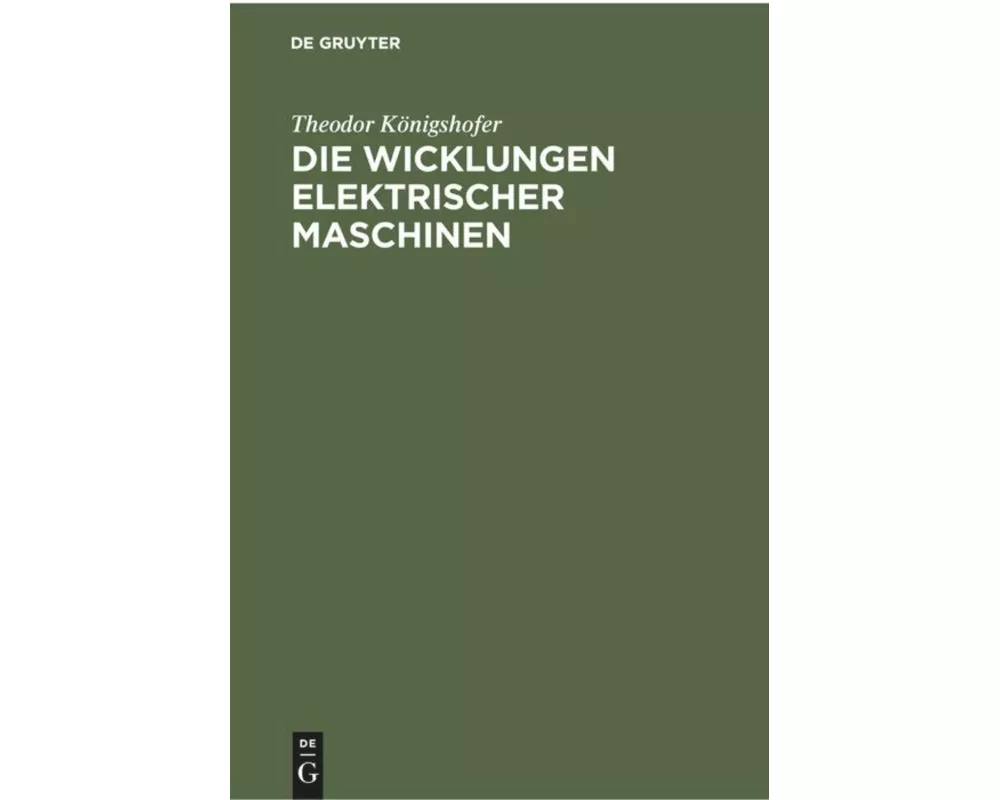 Die Wicklungen elektrischer Maschinen