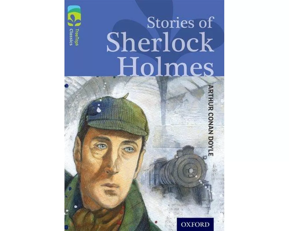 Oxford Reading Tree TreeTops Classics: Level 17: Stories Of Sherlock Holmes