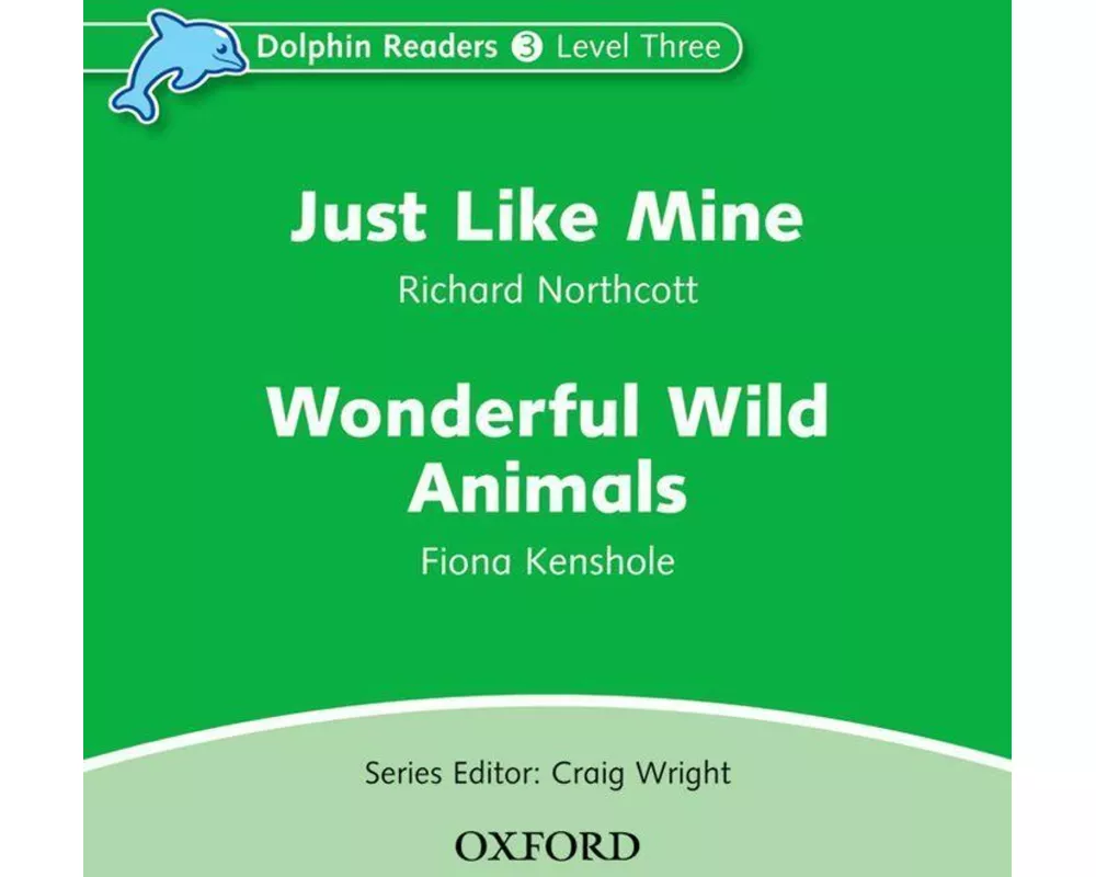 Dolphin Readers: Level 3: Just Like Mine & Wonderful Wild Animals Audio CD