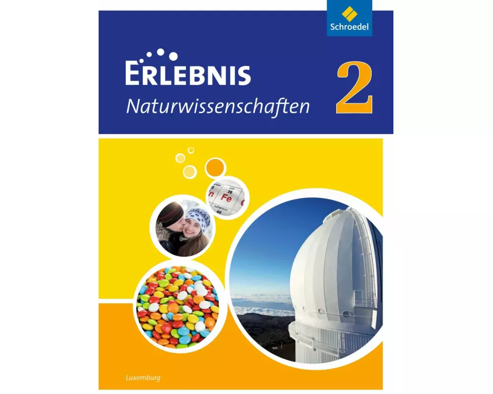 Erlebnis Naturwissenschaften 2. Schülerband. Ausgabe für Luxemburg