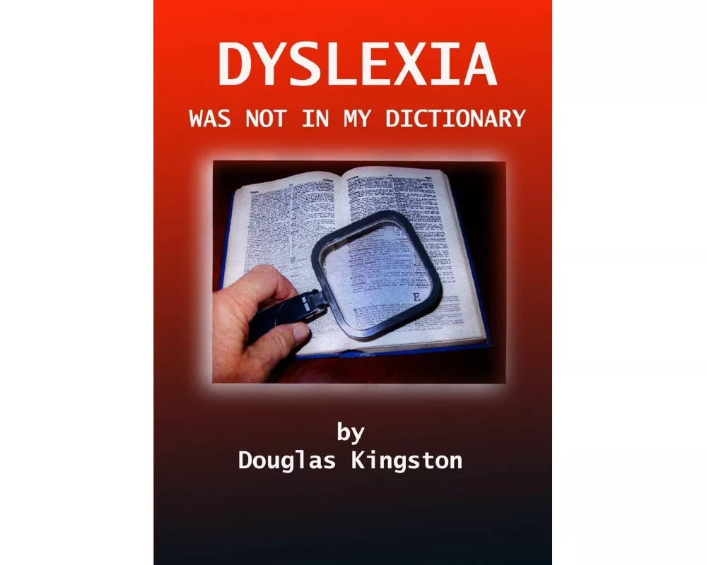 Dyslexia Was Not in My Dictionary