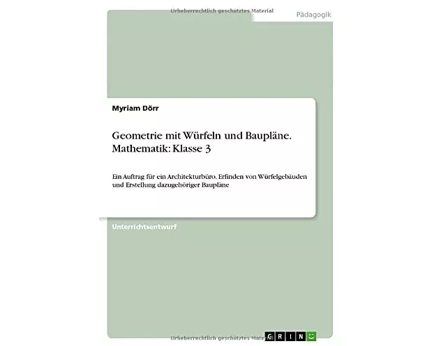 Geometrie mit Würfeln und Baupläne. Mathematik: Klasse 3