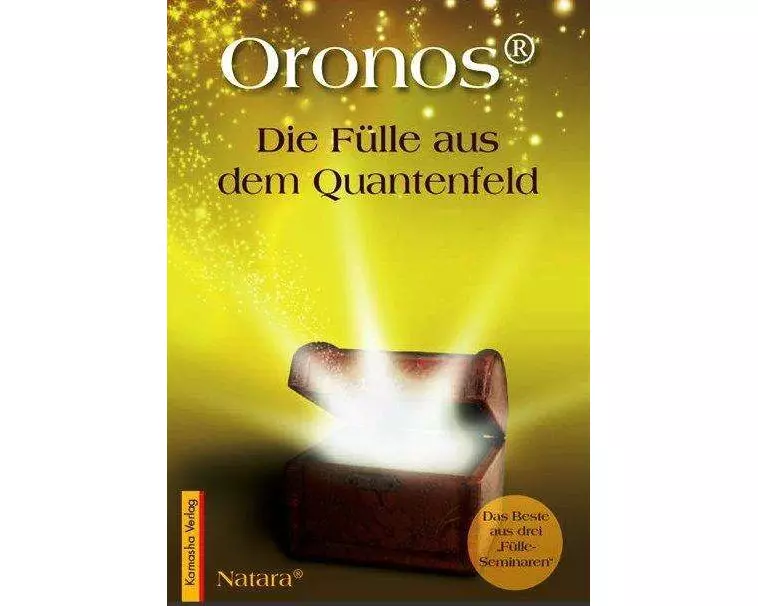 Oronos Die Fülle aus dem Quantenfeld