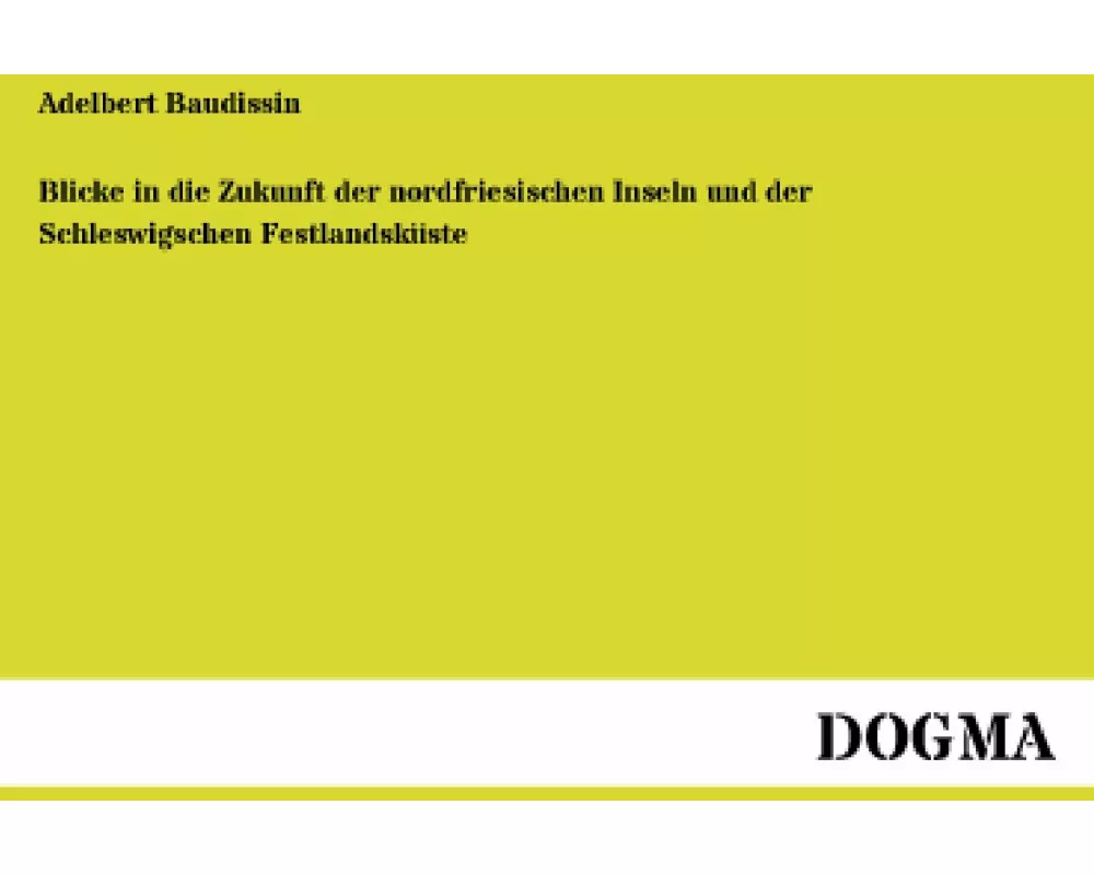 Blicke in die Zukunft der nordfriesischen Inseln und der Schleswigschen Festlandsküste