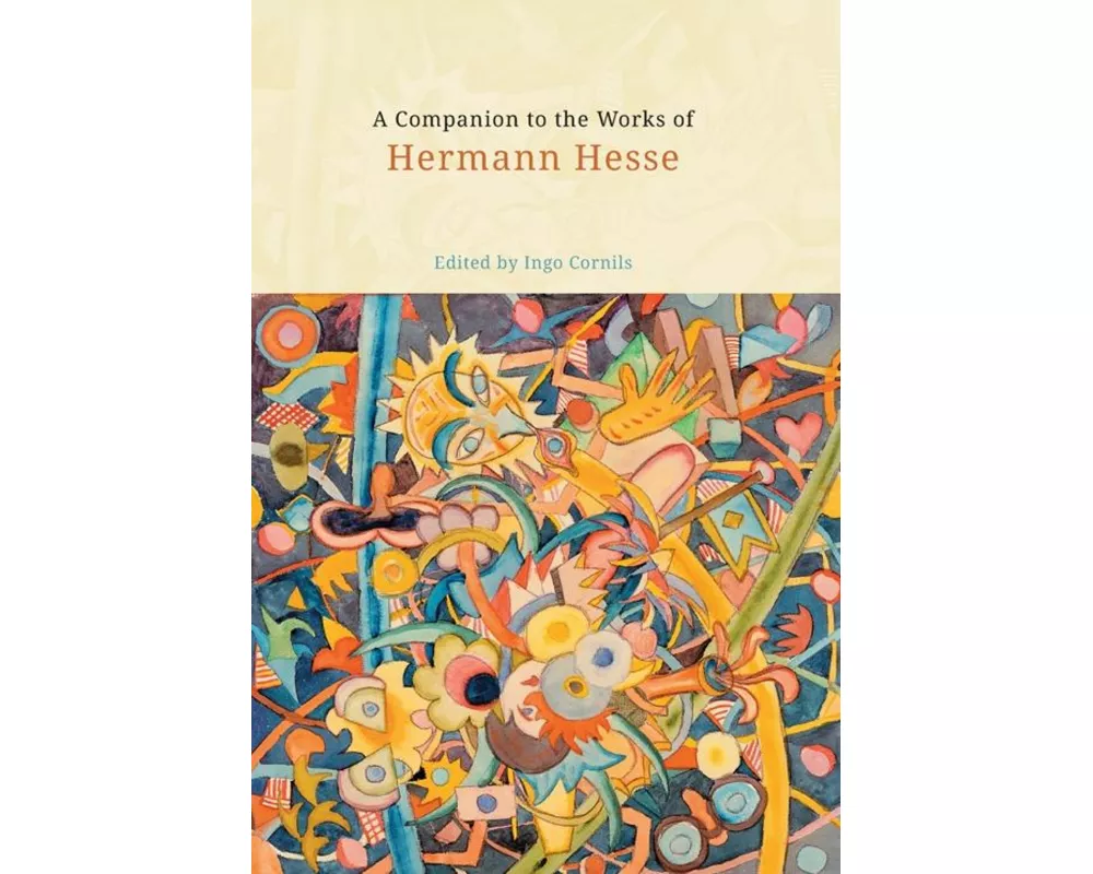 A Companion to the Works of Hermann Hesse