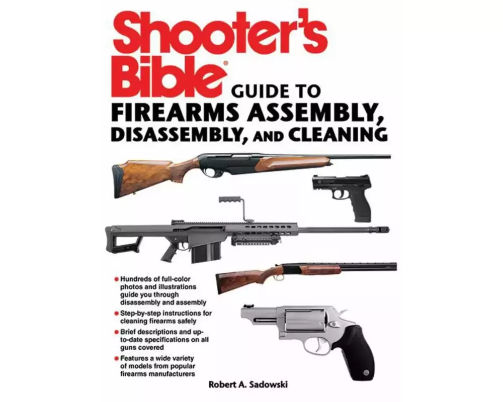 Shooter's Bible Guide to Firearms Assembly, Disassembly, and Cleaning