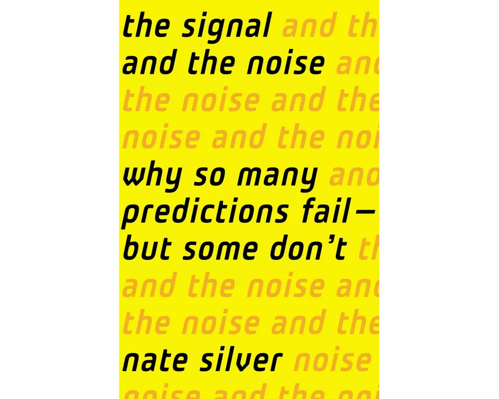 The Signal and the Noise