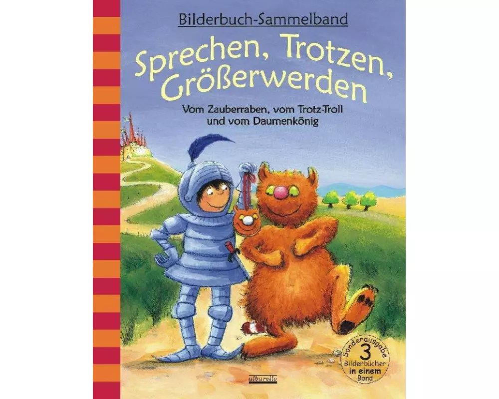 Sprechen, Trotzen, Größerwerden - Vom Zauberraben, vom Trotz-Troll und vom Daumenkönig