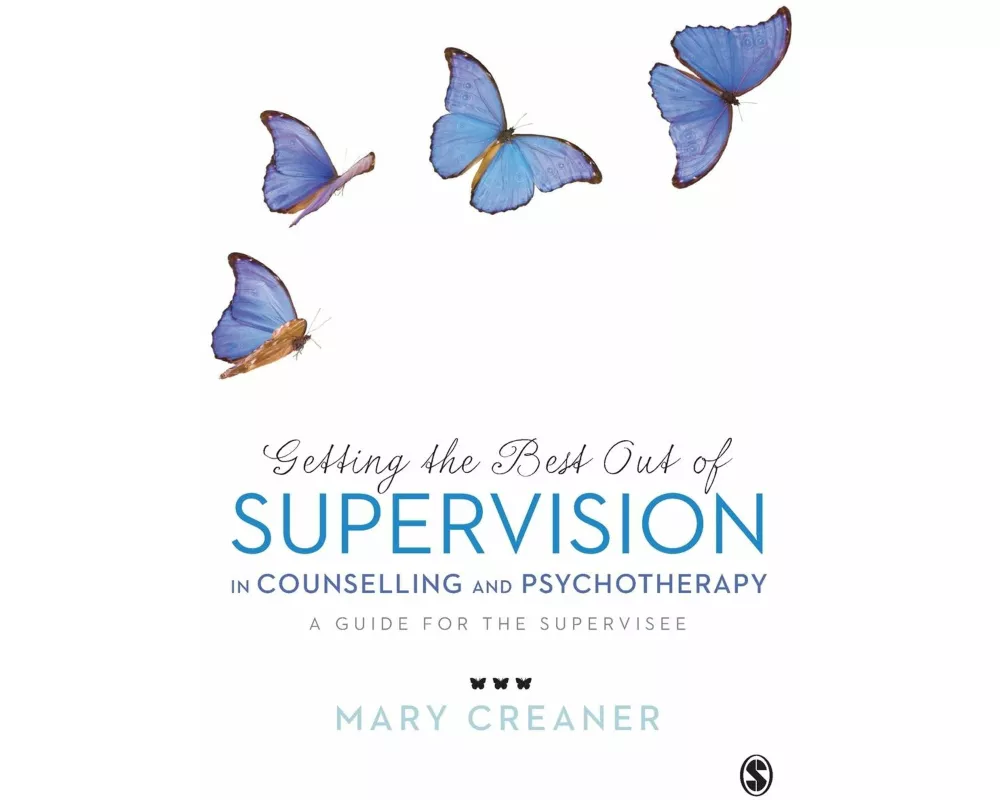 Getting the Best Out of Supervision in Counselling & Psychotherapy