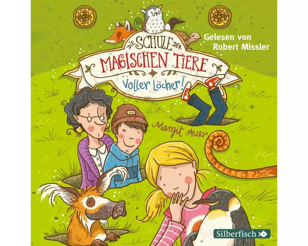 Die Schule der magischen Tiere 2: Voller Löcher!