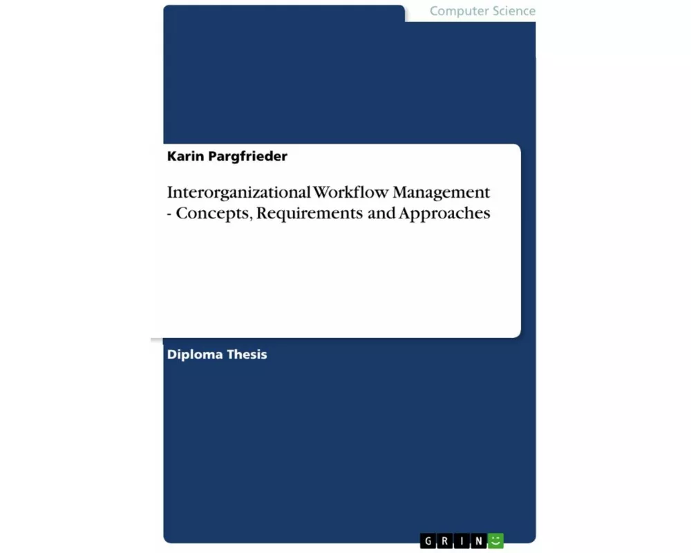 Interorganizational Workflow Management - Concepts, Requirements and Approaches