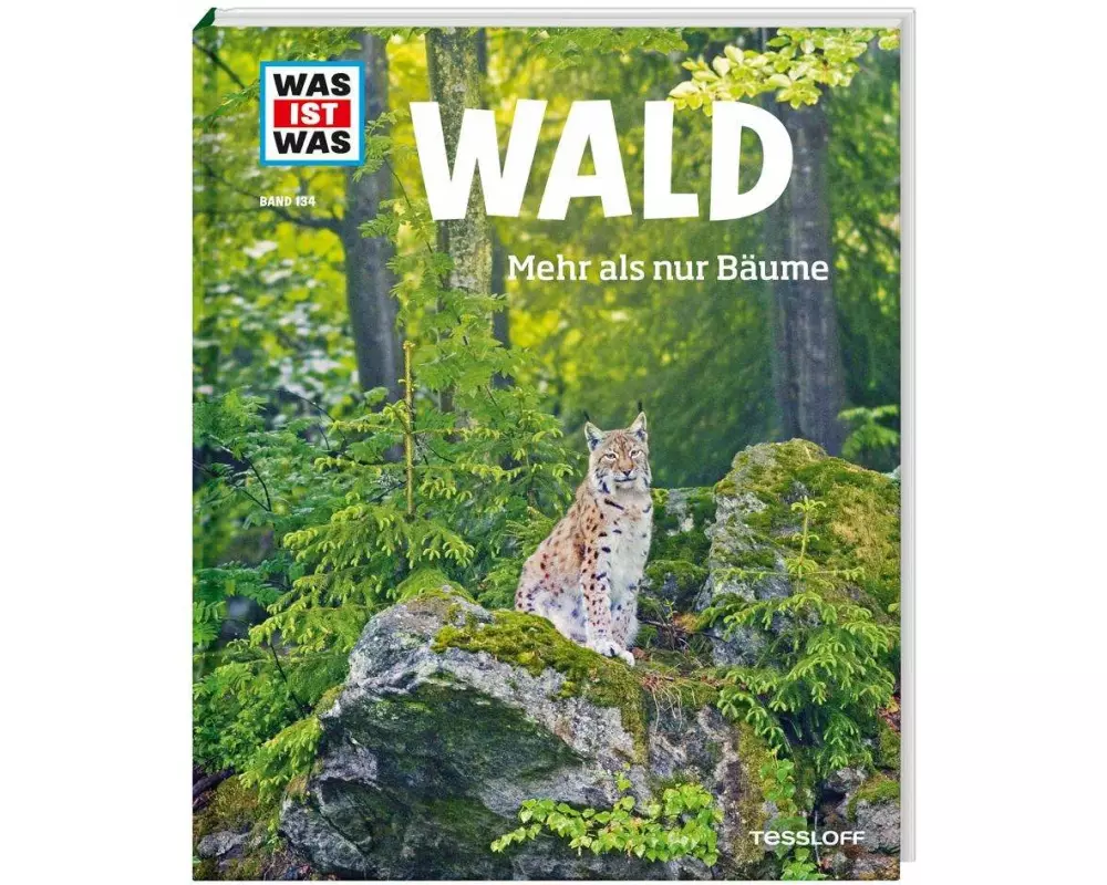WAS IST WAS Band 134 Wald. Mehr als nur Bäume