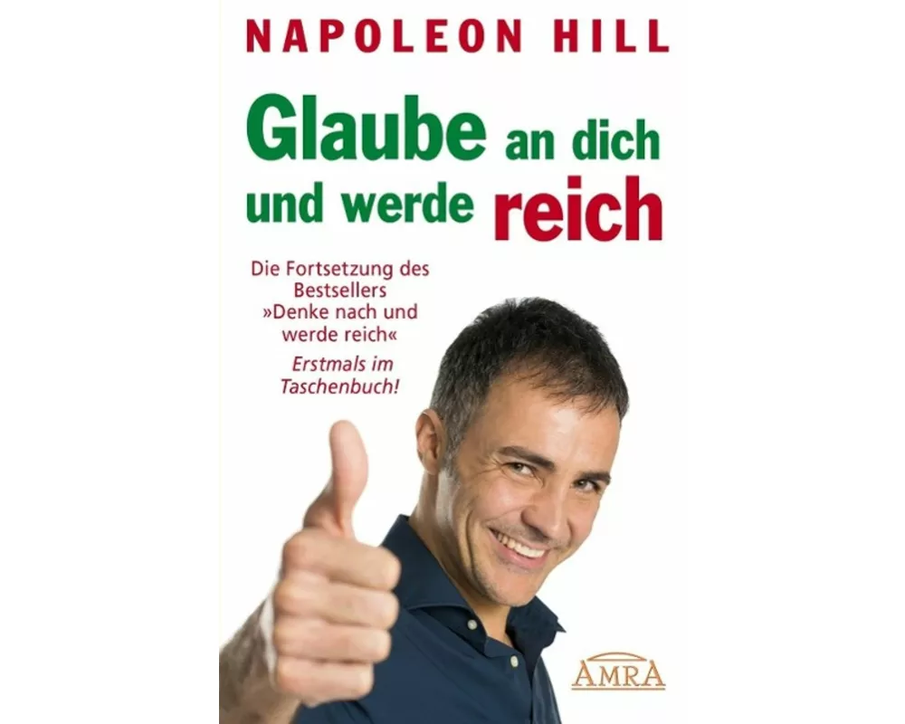 Glaube an dich und werde reich
