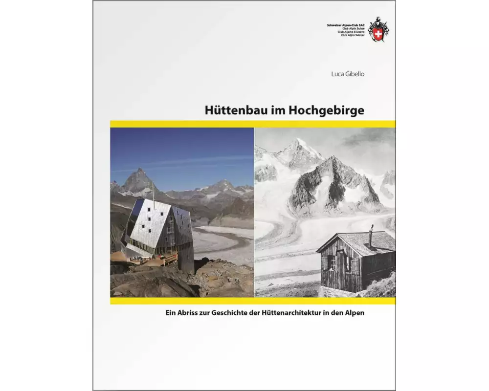 Hüttenbau im Hochgebirge