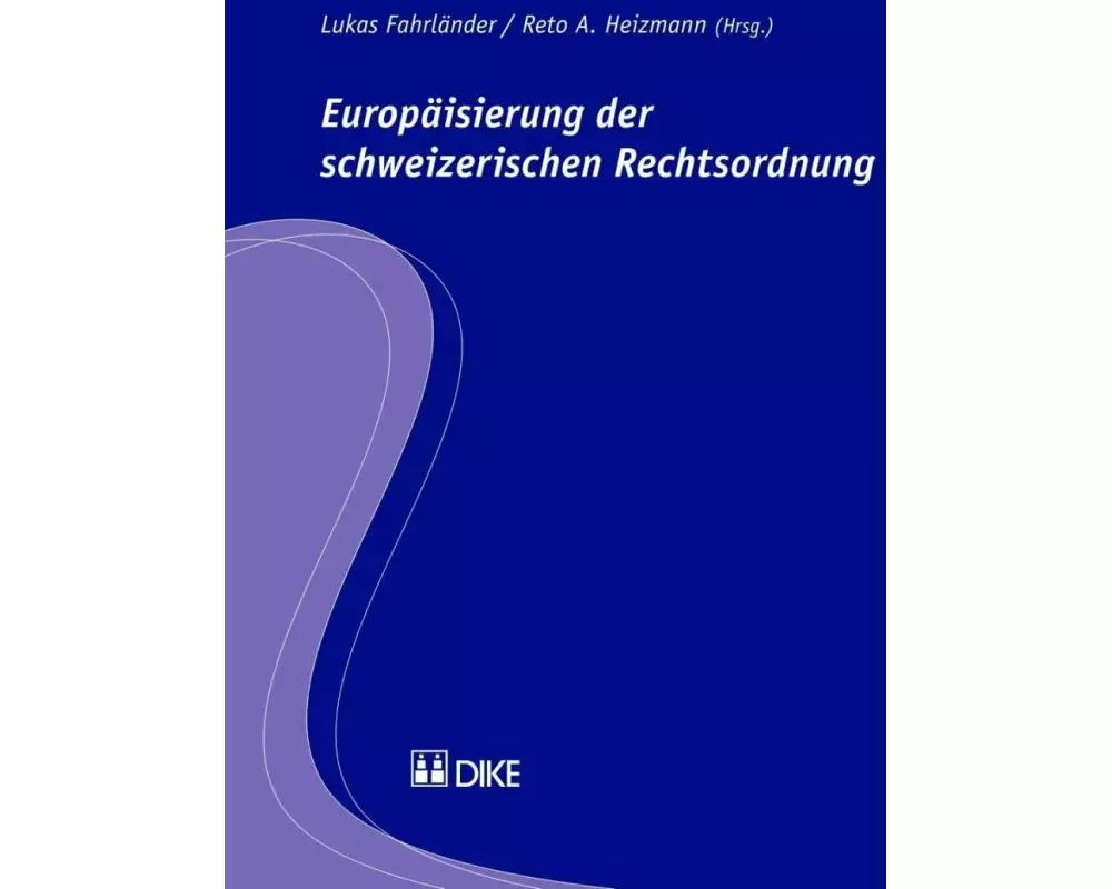 Europäisierung der schweizerischen Rechtsordnung