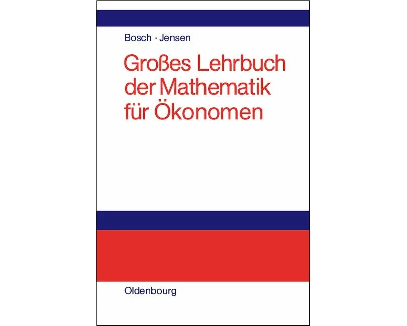 Großes Lehrbuch der Mathematik für Ökonomen