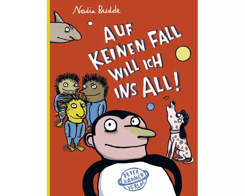 Auf keinen Fall will ich ins All!