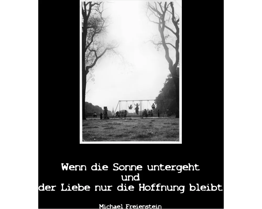 Wenn die Sonne untergeht und der Liebe nur die Hoffnung bleibt