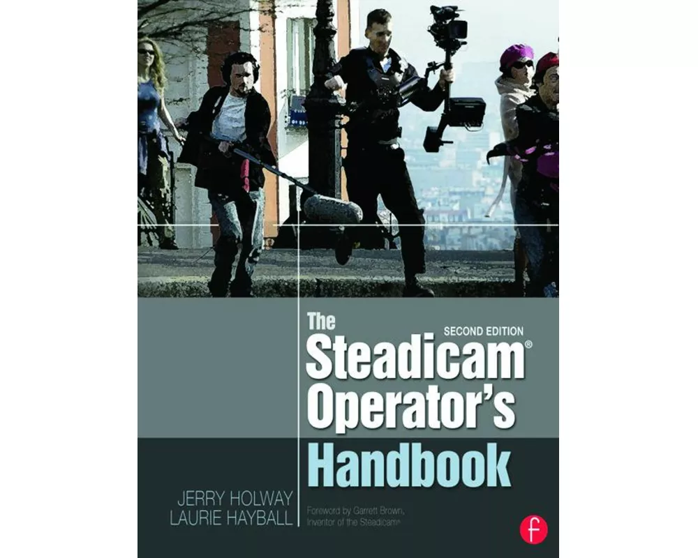 The Steadicam Operator's Handbook
