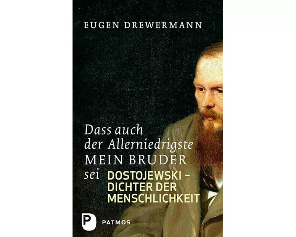 Dass auch der Allerniedrigste mein Bruder sei