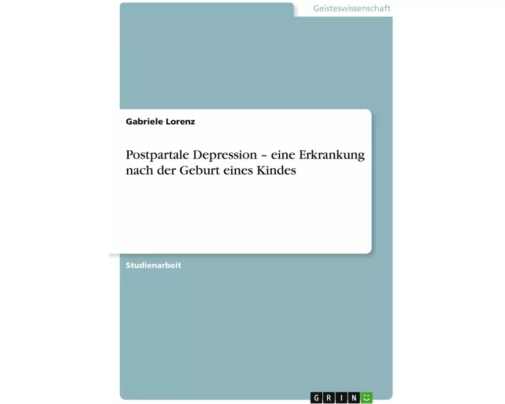 Postpartale Depression - eine Erkrankung nach der Geburt eines Kindes
