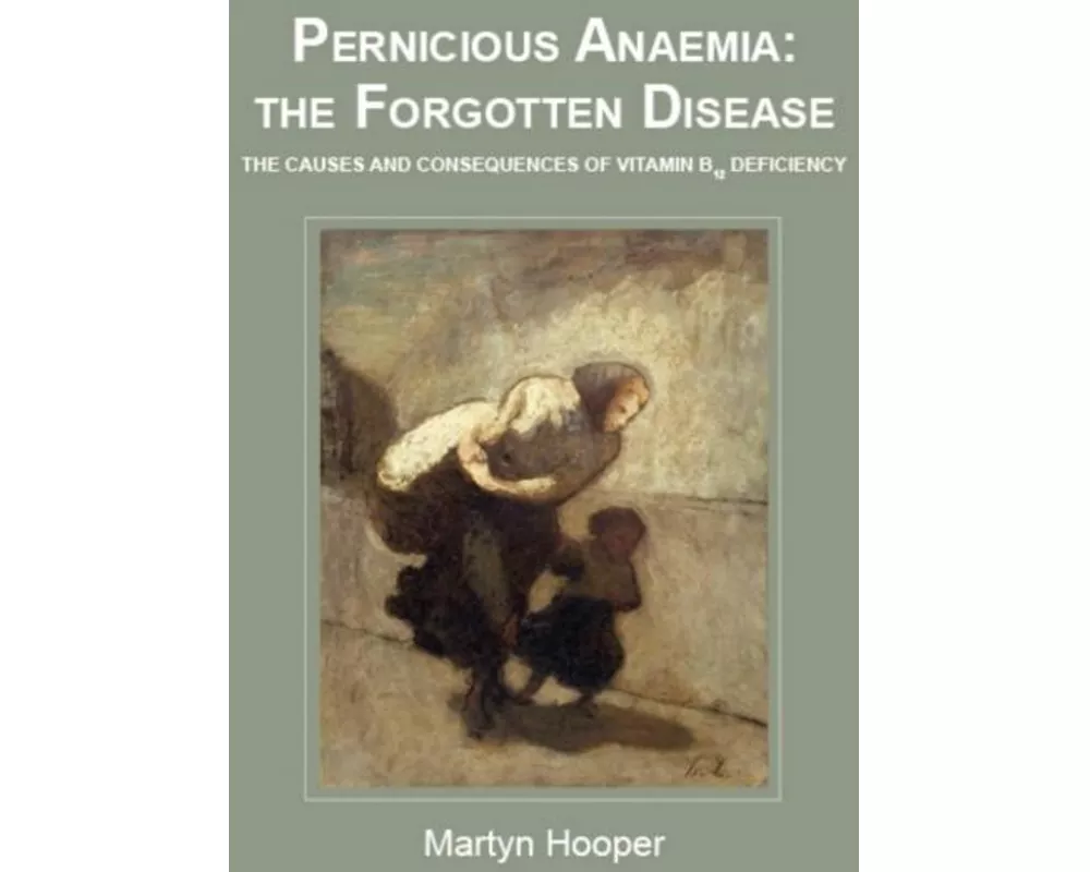 Pernicious Anaemia: the Forgotten Disease