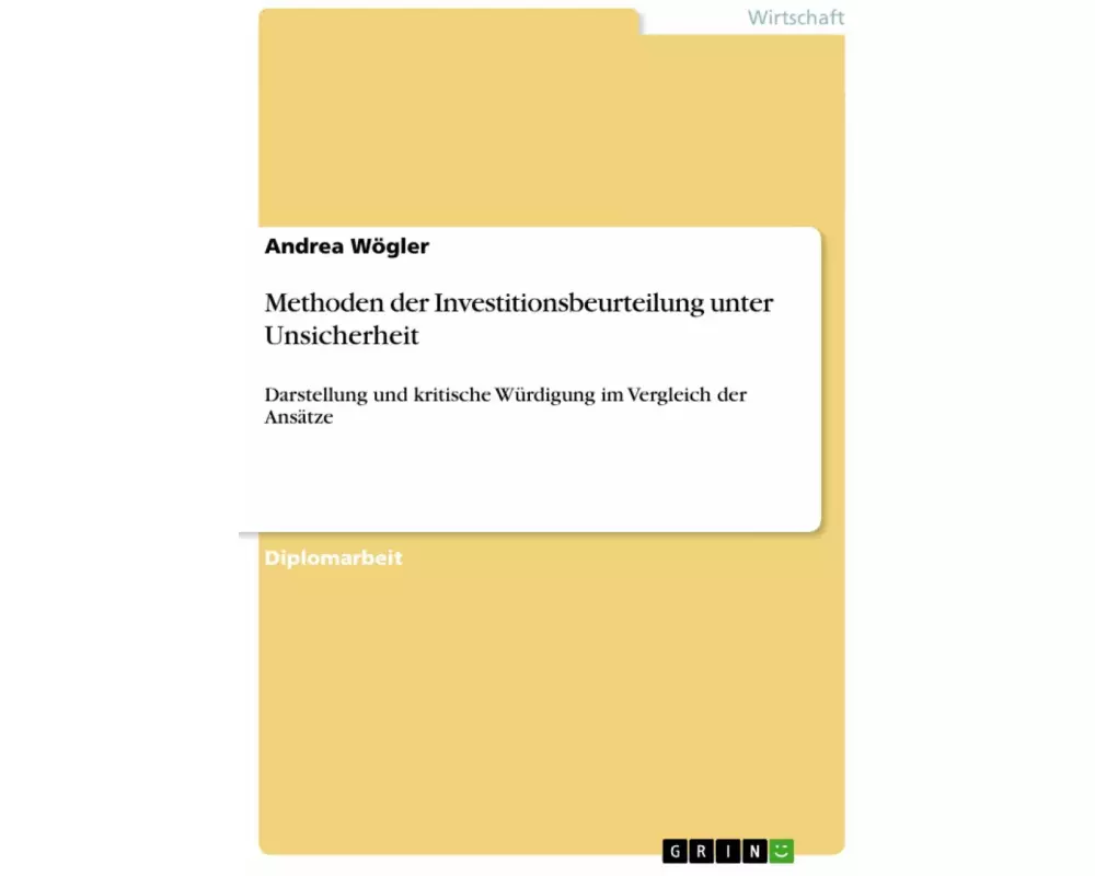 Methoden der Investitionsbeurteilung unter Unsicherheit