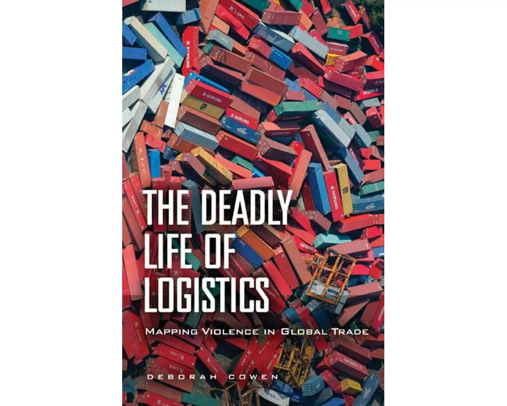 The Deadly Life of Logistics
